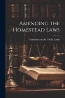 Amending the Homestead Laws Cover Image
