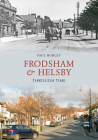 Frodsham & Helsby Through Time By Paul Hurley Cover Image
