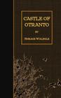 The Castle of Otranto By Horace Walpole Cover Image