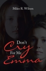 Don't Cry for Me Emma Cover Image