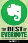 The Best of Evernote: Tips, Tricks and Techniques You Wish You Knew By Jamie J Cover Image