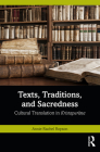 Texts, Traditions, and Sacredness: Cultural Translation in Kristapurāṇa By Annie Rachel Royson Cover Image