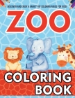 Zoo Coloring Book! Discover And Enjoy A Variety Of Coloring Pages For Kids! By Bold Illustrations Cover Image
