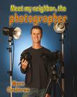 Meet My Neighbor, the Photographer By Marc Crabtree Cover Image