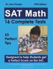 Dr. John Chung's SAT Math Fifth Edition: 63 Perfect Tips and 16 Complete Tests By John Chung Cover Image