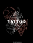 Tattoo Coloring Book: Stress Relieving Relaxation With Beautiful Tattoos Designs Colouring Book Canvas Crayola Art Cover Image