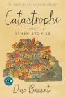 Catastrophe: And Other Stories (Art of the Story) By Dino Buzzati Cover Image