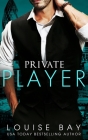 Private Player By Louise Bay Cover Image