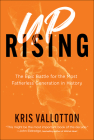 Uprising: The Epic Battle for the Most Fatherless Generation in History By Kris Vallotton Cover Image