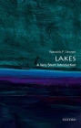 Lakes: A Very Short Introduction (Very Short Introductions) By Warwick F. Vincent Cover Image