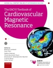 The Eacvi Textbook of Cardiovascular Magnetic Resonance (European Society of Cardiology) By Massimo Lombardi (Editor), Sven Plein (Editor), Steffen Petersen (Editor) Cover Image