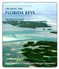 Cruising the Florida Keys By Claiborne Young (Foreword by), Morgan Stinemetz Cover Image