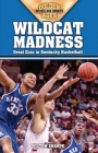 Wildcat Madness: Great Eras in Kentucky Basketball (Golden Ages of College Sports) Cover Image