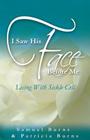 I Saw His Face Before Me - Living with Sickle Cell Anemia By Samuel a. Burns, Patricia a. Burns Cover Image