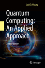 Quantum Computing: An Applied Approach By Jack D. Hidary Cover Image