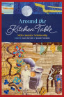 Around the Kitchen Table: Métis Aunties' Scholarship By Laura Forsythe (Editor), Jennifer Markides (Editor) Cover Image