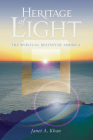 Heritage of Light: The Spiritual Destiny of America Cover Image