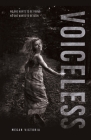 Voiceless: No one wants to be found No one wants to be seen By Megan Victoria Cover Image
