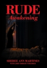Rude Awakening By Sheree Ann Martines, John Robert Whedbee Cover Image
