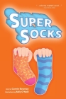 Super Socks By Connie Bowman, Kelly O'Neill (Illustrator) Cover Image