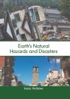 Earth's Natural Hazards and Disasters By Isaac Andrews (Editor) Cover Image