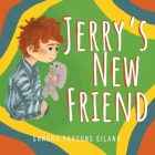 Jerry's New Friend By Sandra Parsons Eiland, Jackie Lynne Brown (Editor), Lynzi Moore (Illustrator) Cover Image