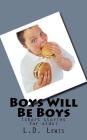 Boys Will Be Boys: (short stories for kids) By L. D. Lewis Cover Image
