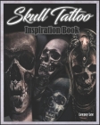 Skull Tattoo Inspiration Book By Leezey Lee Cover Image