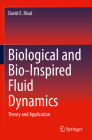 Biological and Bio-Inspired Fluid Dynamics: Theory and Application By David E. Rival Cover Image