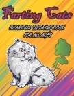 Farting Cats Hilarious Coloring Book For All Ages: Weird Silly Farting Cats Coloring Pages to Color for Kids Boys Girls and Adults for Hourly Fun Colo Cover Image