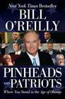 Pinheads and Patriots: Where You Stand in the Age of Obama By Bill O'Reilly Cover Image