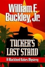 Tucker's Last Stand (Blackford Oakes Novel) By William F. Buckley Cover Image