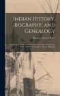 Indian History, Biography, and Genealogy: Pertaining to the Good Sachem Massasoit of the Wampanoag Tribe, and His Descendants: With an Appendix By Ebenezer Weaver 1822-1903 Peirce Cover Image