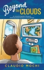 Beyond the Clouds: An Autoethnographic Research Exploring Good Practice in Crisis Settings By Claudio Mochi, Isabella Cassina (Illustrator) Cover Image