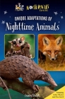 The Nocturnals Explore Unique Adaptations of Nighttime Animals: Nonfiction Chapter Book Companion to The Mysterious Abductions By Tracey Hecht Cover Image