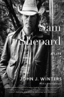 Sam Shepard: A Life By John J. Winters Cover Image