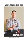 Learn Texas Hold 'Em By Anthony Joseph Pena Cover Image