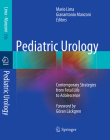 Pediatric Urology: Contemporary Strategies from Fetal Life to Adolescence By Mario Lima (Editor), Gianantonio Manzoni (Editor) Cover Image