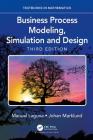 Business Process Modeling, Simulation and Design By Manuel Laguna, Johan Marklund Cover Image