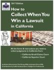 How to Collect When You Win a Lawsuit in California (2017 Edition) Cover Image
