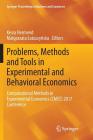 Problems, Methods and Tools in Experimental and Behavioral Economics: Computational Methods in Experimental Economics (Cmee) 2017 Conference (Springer Proceedings in Business and Economics) Cover Image