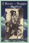 A Knave Among Knights in Their Spitfires By Jerry Billing Cover Image