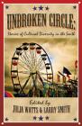 Unbroken Circle: Stories of Cultural Diversity in the South (Appalachian Writing) By Julia Watts (Editor), Larry Smith (Editor), Chris Offutt Cover Image