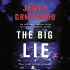 The Big Lie: A Jack Swyteck Novel By James Grippando, Jonathan Davis (Read by) Cover Image