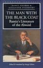 The Man with the Black Coat: Russia's Literature of the Absurd Cover Image