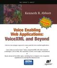 Voice Enabling Web Applications: VoiceXML and Beyond [With CDROM] Cover Image