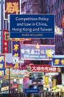 Competition Policy and Law in China, Hong Kong and Taiwan Cover Image