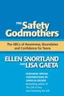 The Safety Godmothers: The ABCs of Awareness, Boundaries and Confidence for Teens Cover Image