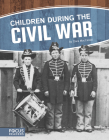 Children During the Civil War By Clara Maccarald Cover Image