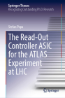 The Read Out Controller ASIC for the Atlas Experiment at Lhc (Springer Theses) By Stefan Popa Cover Image